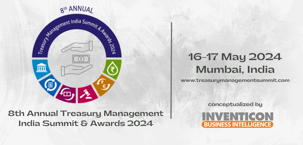 8th Annual Treasury Management India Summit & Awards 2024
